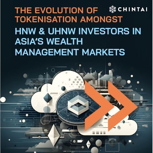 The Evolution of Tokenisation Amongst HNW & UNWN Investors in Asia’s Wealth Management Markets